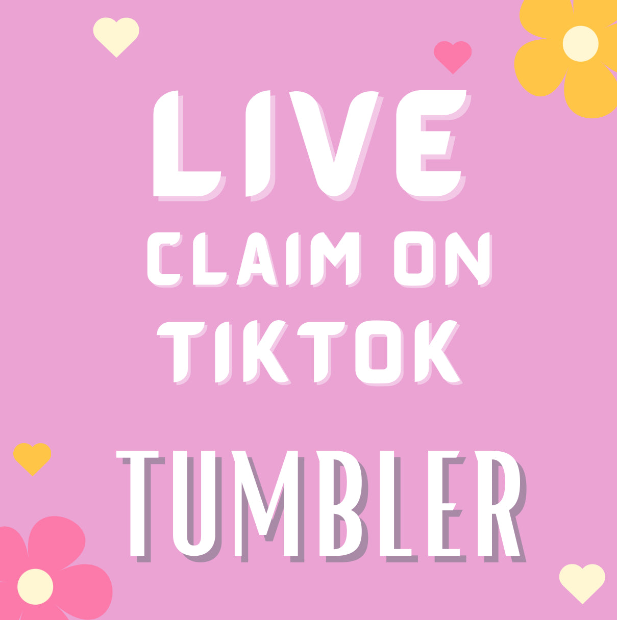 Live Claim Tumbler