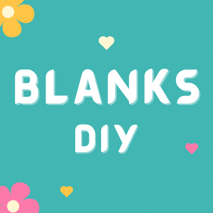 Blanks - DIY