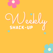 Weekly Shack-Ups