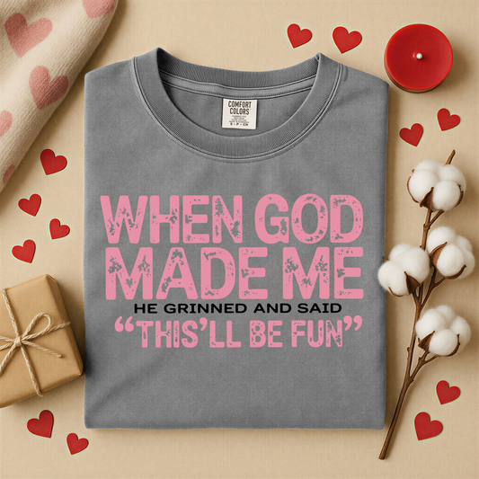 3169 - When God Made Me