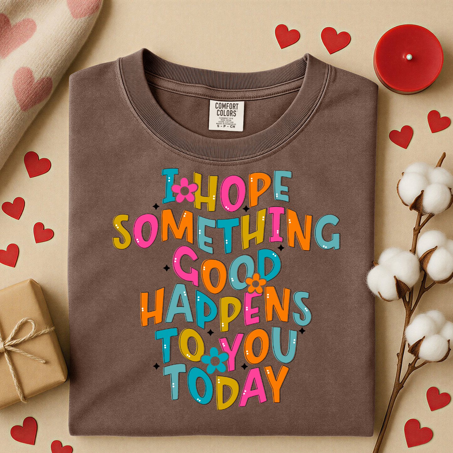 3230 - Hope Something Good Happens to You Today