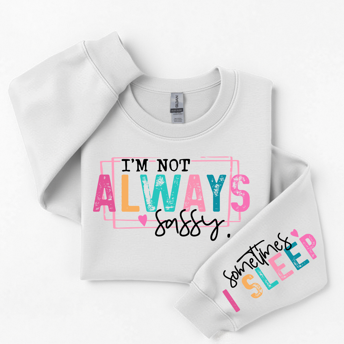 3395 - I'm not Always Sassy