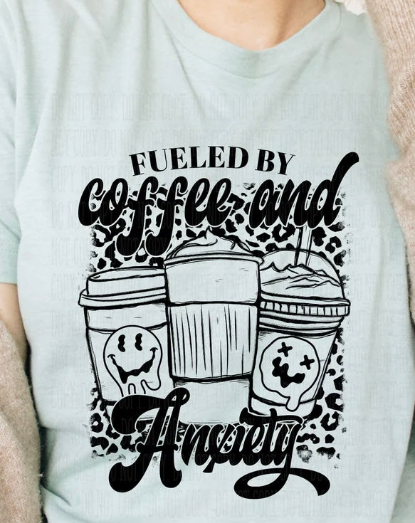 FUELED BY COFFEE AND ANXIETY