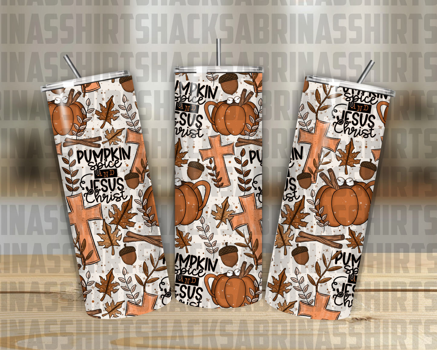 Pumpkin Spice and Jesus Christ 20oz Tumbler