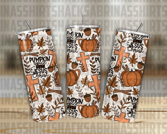 Pumpkin Spice and Jesus Christ 20oz Tumbler