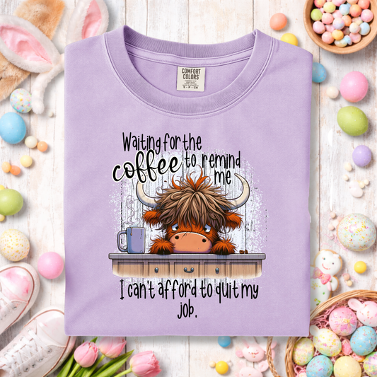 3372 - Waiting for My Coffee to Remind Me Cow