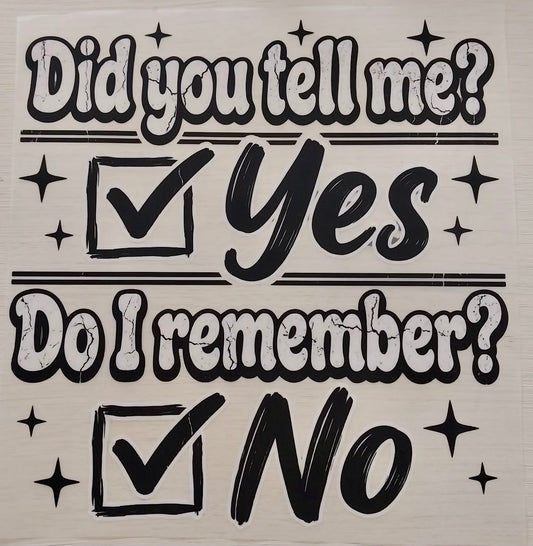 Did You Tell Me
