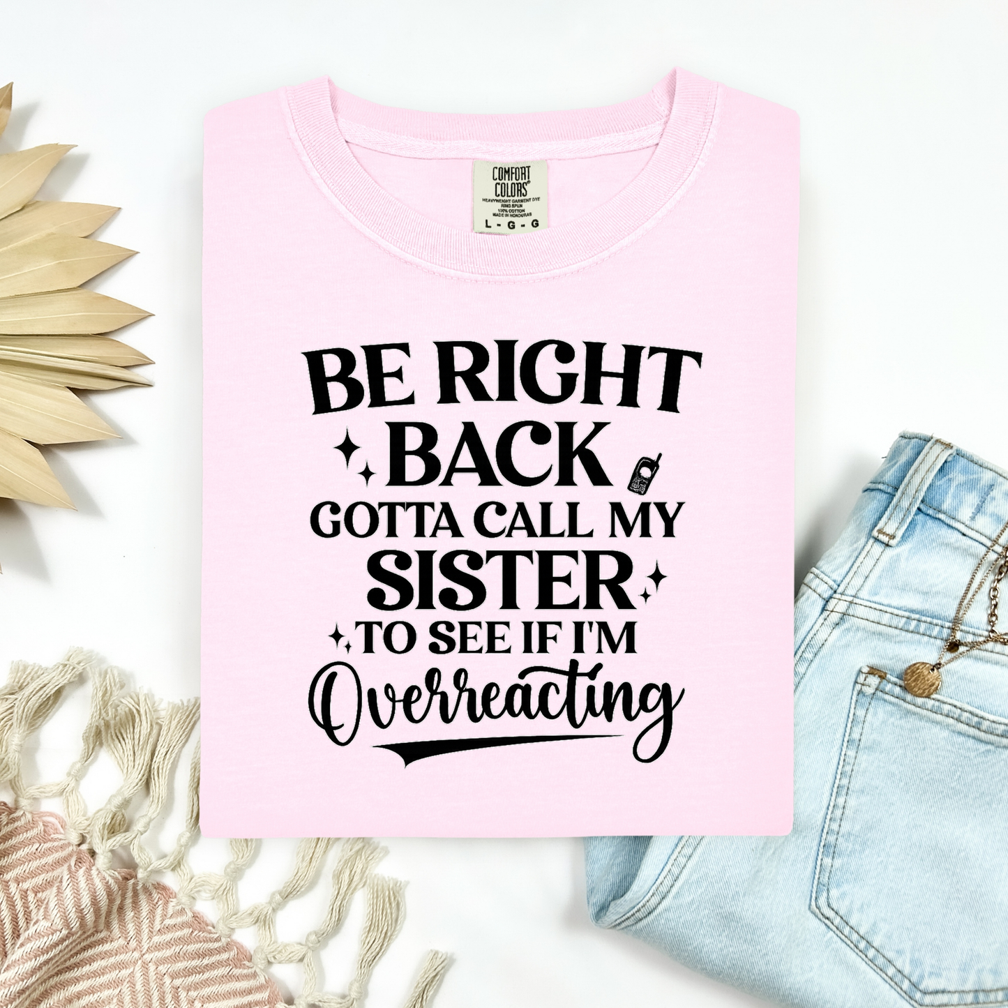 3346 - Be Right Back - Gotta Call My Sister