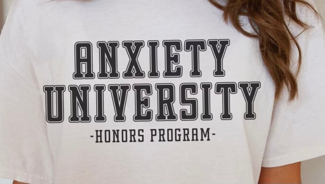 ANXIETY UNIVERSITY HONORS PROGRAM