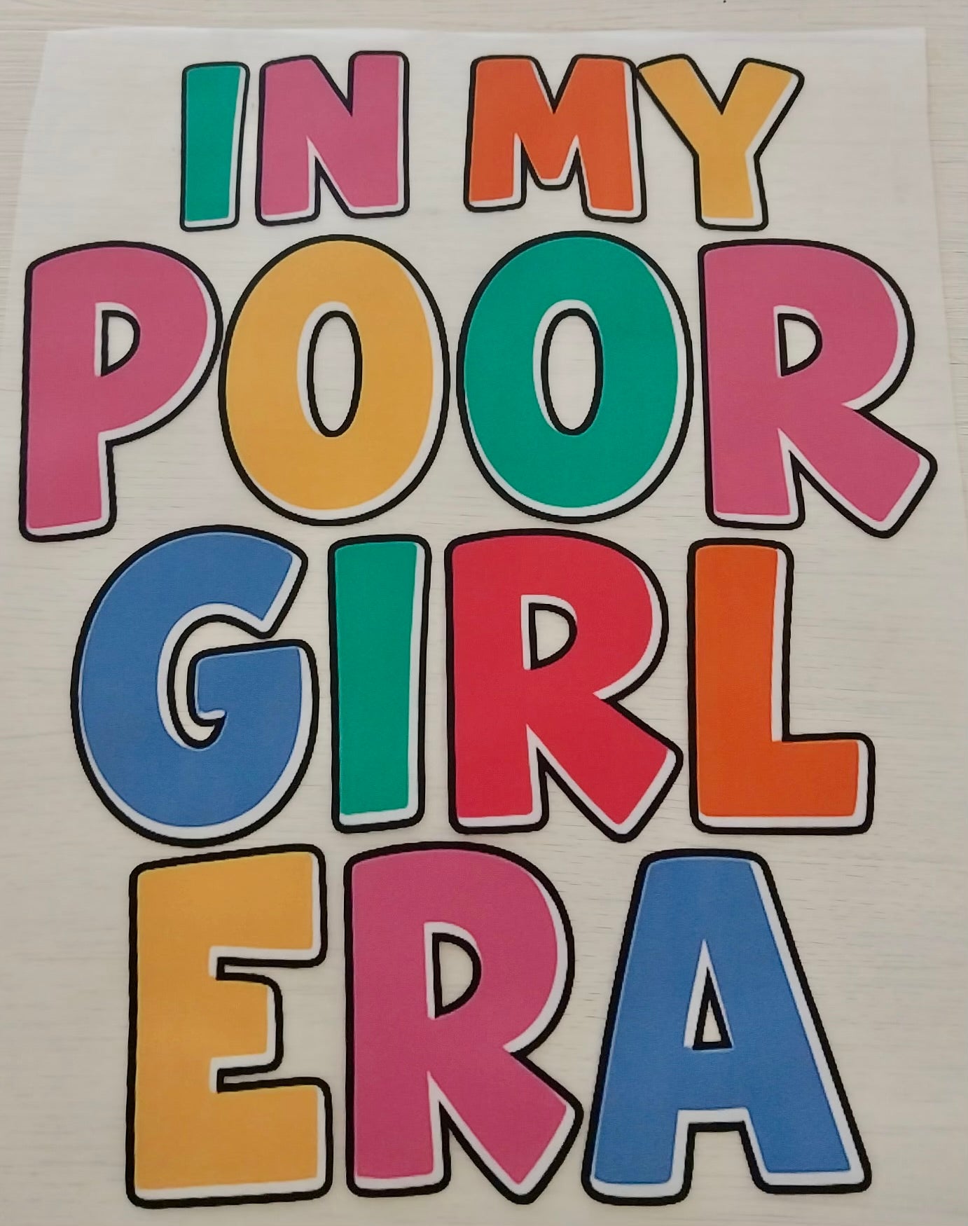 In My Poor Girl Era