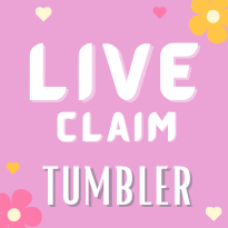 Live Claim Tumbler 20oz