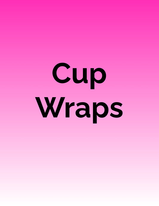 Cup wraps