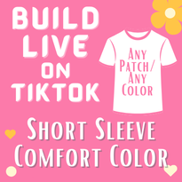 Patch and A Comfort Color Shirt Made On Live